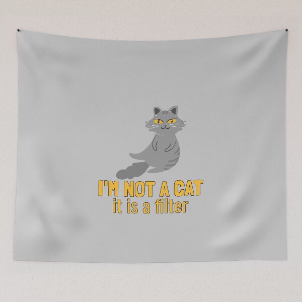 Item preview, I'm not a cat, it's a filter. designed and sold by EducateUplift.