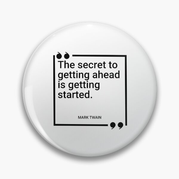 Item preview, Mark Twain - The secret to getting ahead is getting started. designed and sold by SocraticQuotes.