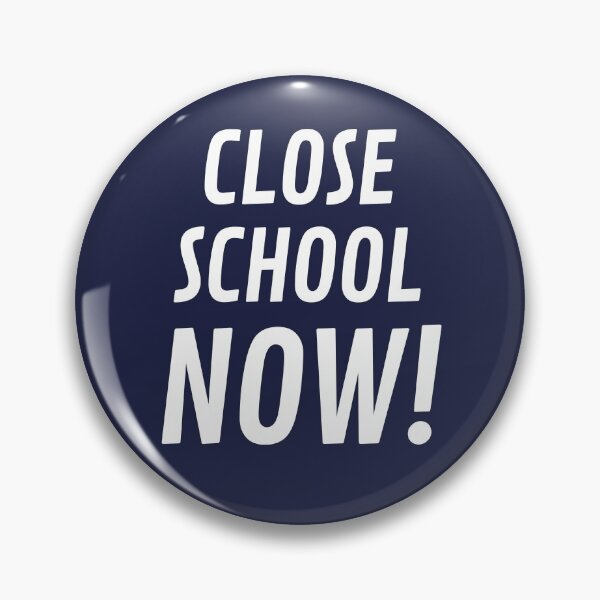 Item preview, Close school now! designed and sold by obinrebel.