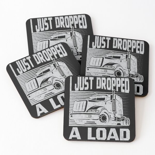Item preview, I Just Dropped A Load - Funny Truck Driver designed and sold by helliazidi.