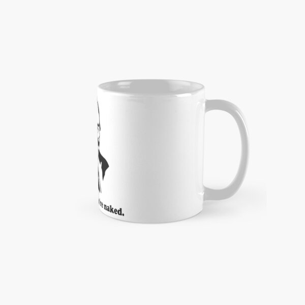 I'm Pretending You're Naked Classic Mug