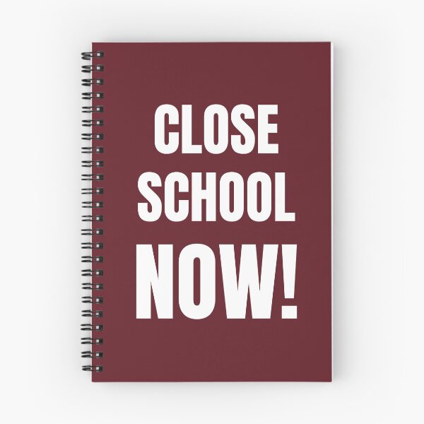 Item preview, Close school now! designed and sold by obinrebel.
