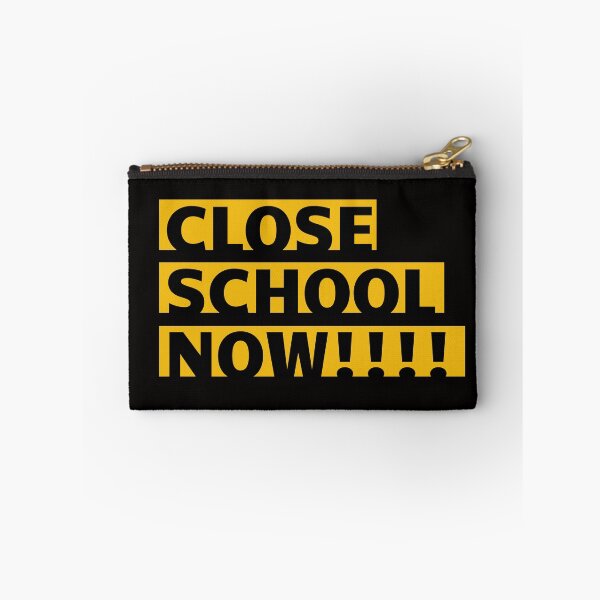 Item preview, Close school now! designed and sold by obinrebel.