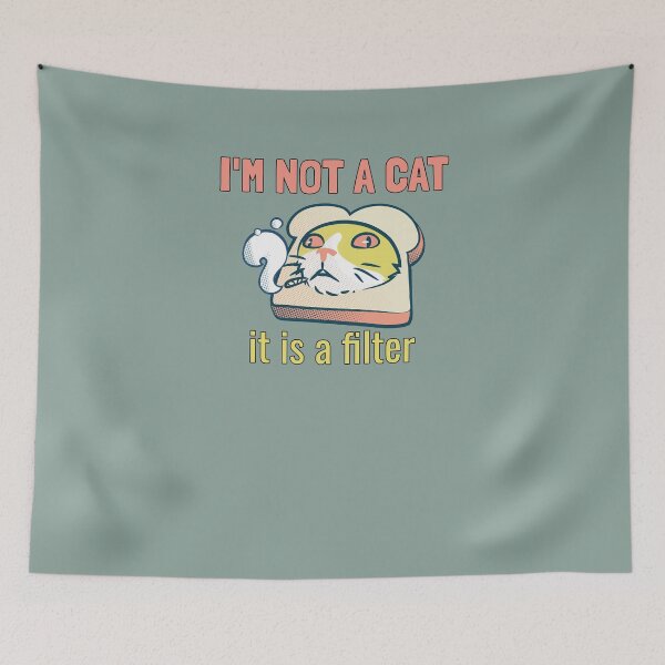 Item preview, I'm not a cat, it's a filter. designed and sold by EducateUplift.