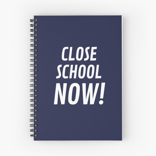 Item preview, Close school now! designed and sold by obinrebel.