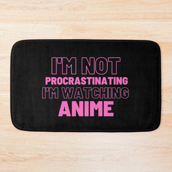 Item preview, i'm not procrastinating i'm watching anime (Pink) designed and sold by Quineveer Alice.