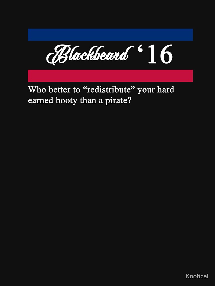 Blackbeard for President by Knotical