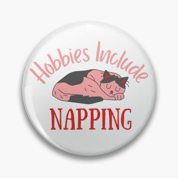 Item preview, Hobbies Include Napping Pink Cat Design designed and sold by SweetAndSpice.