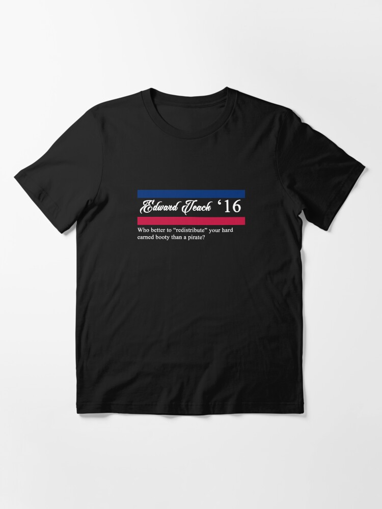 Alternate view of Edward Teach for President Essential T-Shirt