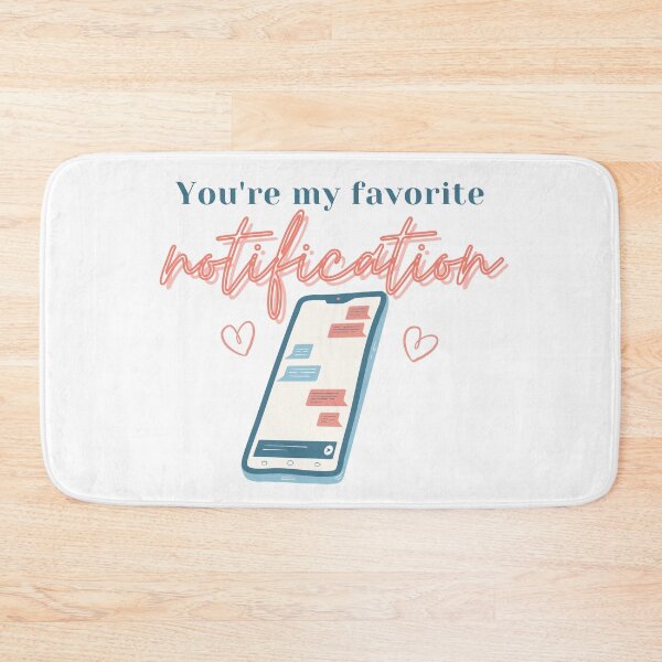 Item preview, You're My Favorite Notification  designed and sold by DesignStory.