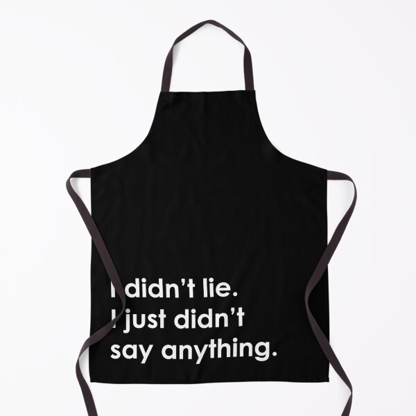 Item preview, I Didn't Lie. I Just Didn't Say Anything designed and sold by ilustraliza.
