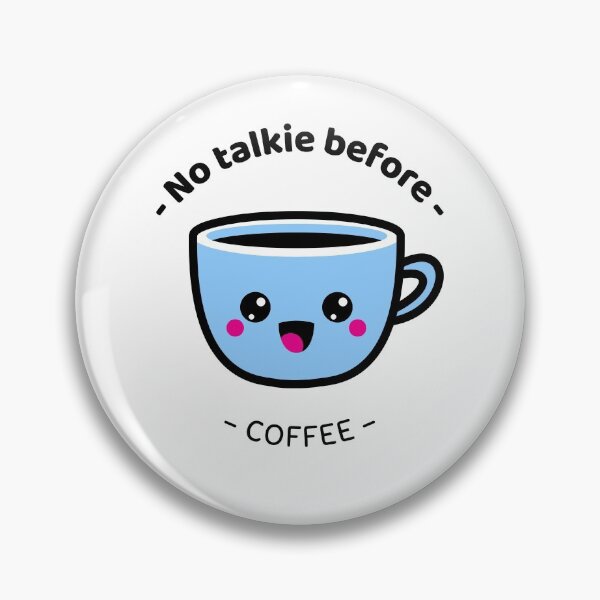 Item preview, no talkie before coffee designed and sold by Sinovius.