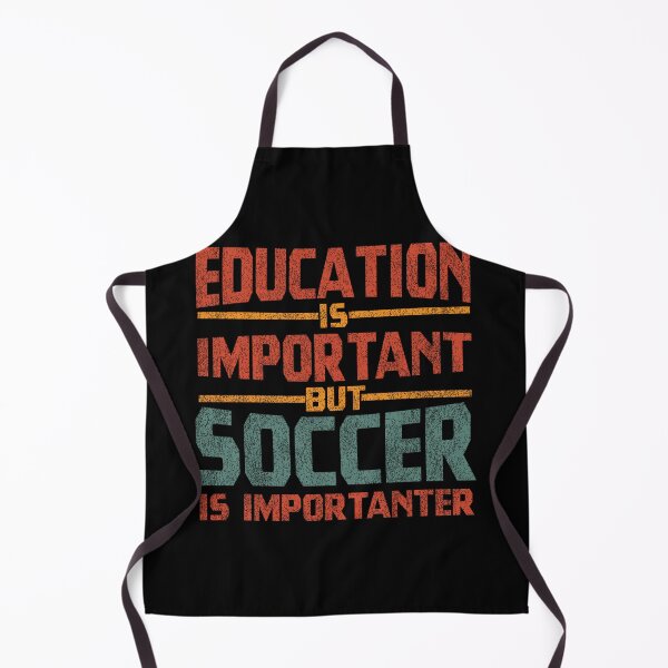 Item preview, Education Is Important But Soccer Is Importanter designed and sold by helliazidi.