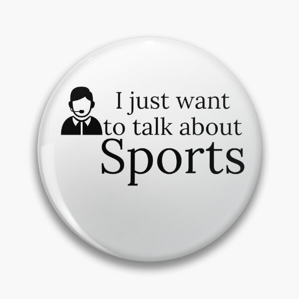 Item preview, I just want to talk about Sports  designed and sold by AwesomeWorld1.
