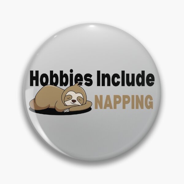 Item preview, Hobbies Include Napping Sloth Design designed and sold by SweetAndSpice.