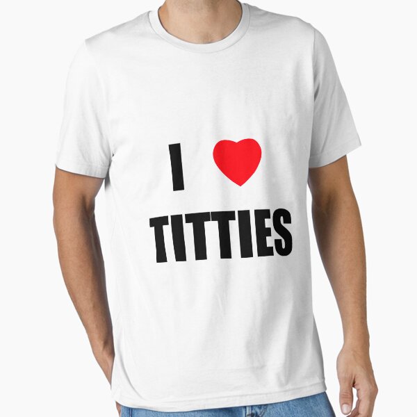 Item preview, I <3 TITTIES designed and sold by Tlasan.