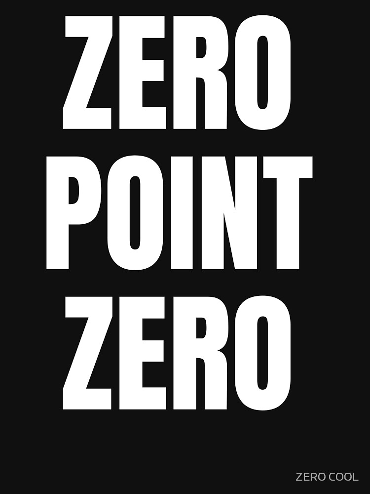 "ZERO POINT ZERO Funny Text Based Academic Achievements & Movie Quote