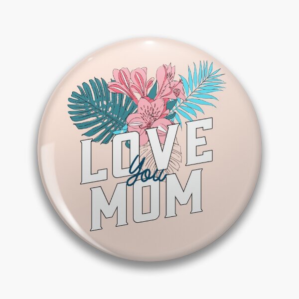 Item preview, Love you Mom Flowers designed and sold by B-Ana.