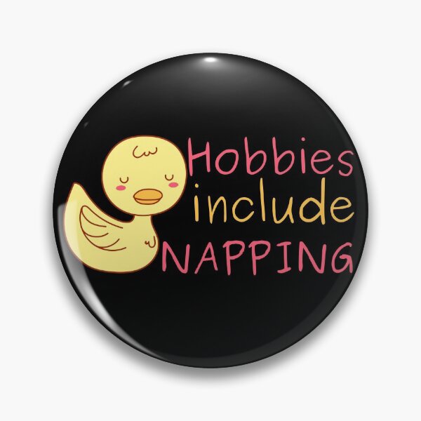 Item preview, Hobbies Include Napping Sleeping Duck Design designed and sold by SweetAndSpice.