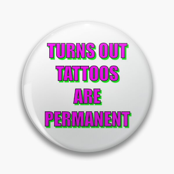 Item preview, Tattoos are permanent  designed and sold by nellas1976.