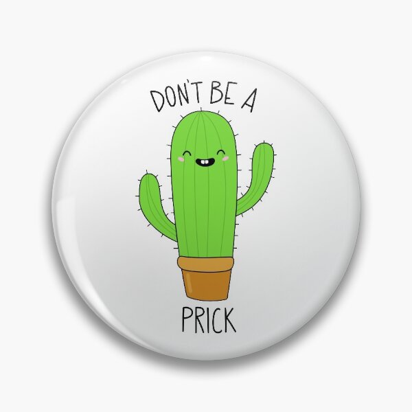 Item preview, Dont Be a Prick. Funny cactus designed and sold by IrinaOstapenko.
