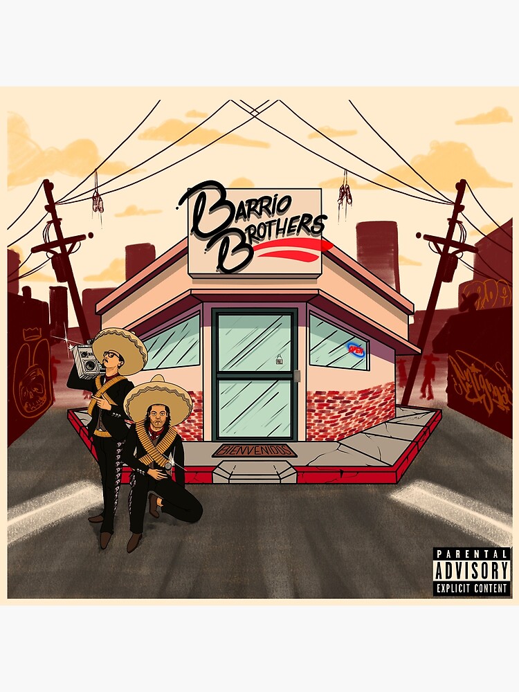 "Barrio Brothers EP1 Merch " Poster for Sale by richgonzalez14 Redbubble