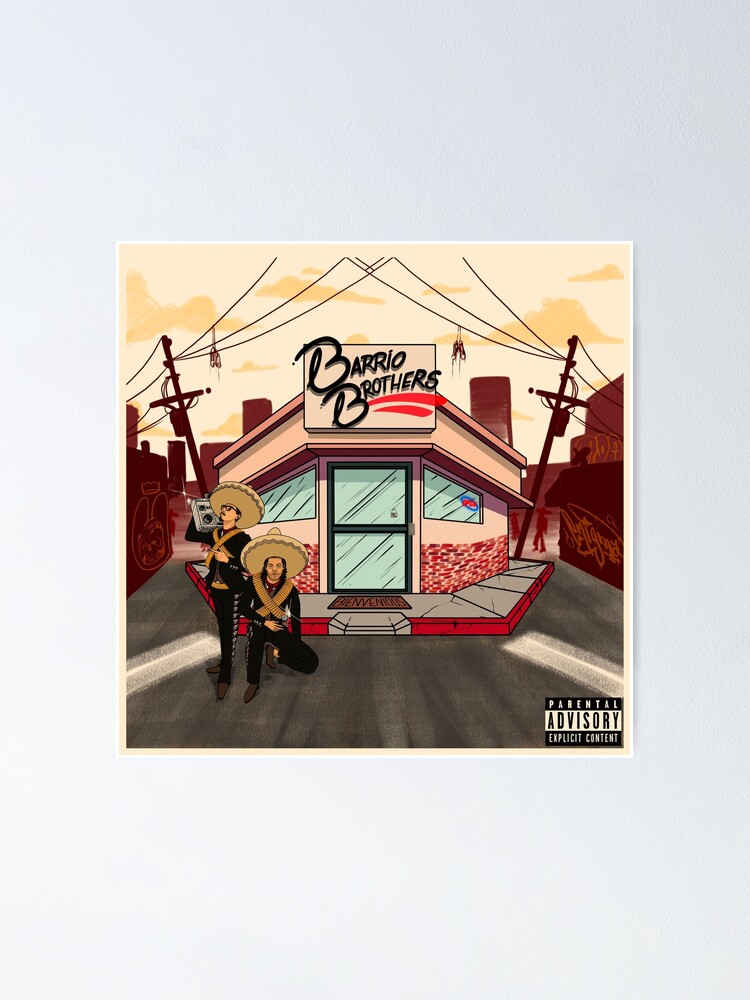 "Barrio Brothers EP1 Merch " Poster for Sale by richgonzalez14 Redbubble