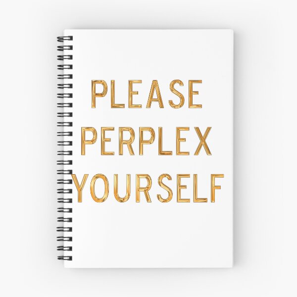 Item preview, Please perplex yourself designed and sold by TJ Devadatta Best.
