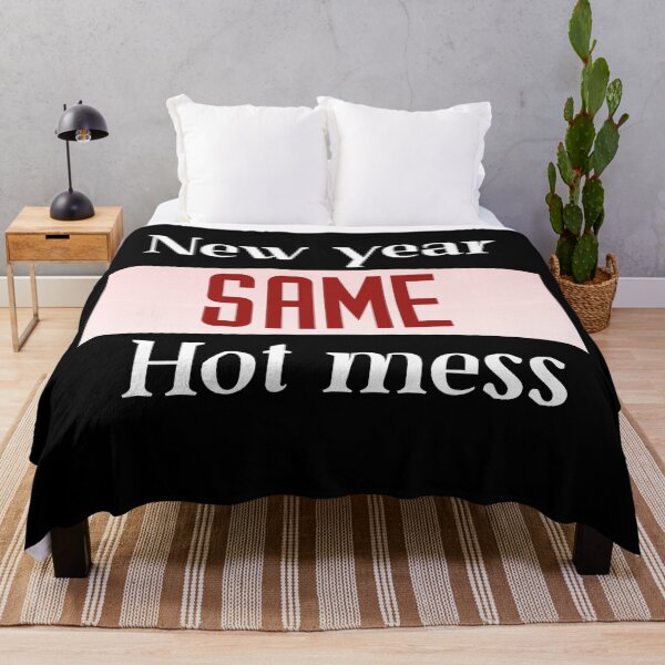 Item preview, New year Same Hot Mess designed and sold by Designs-RZ.