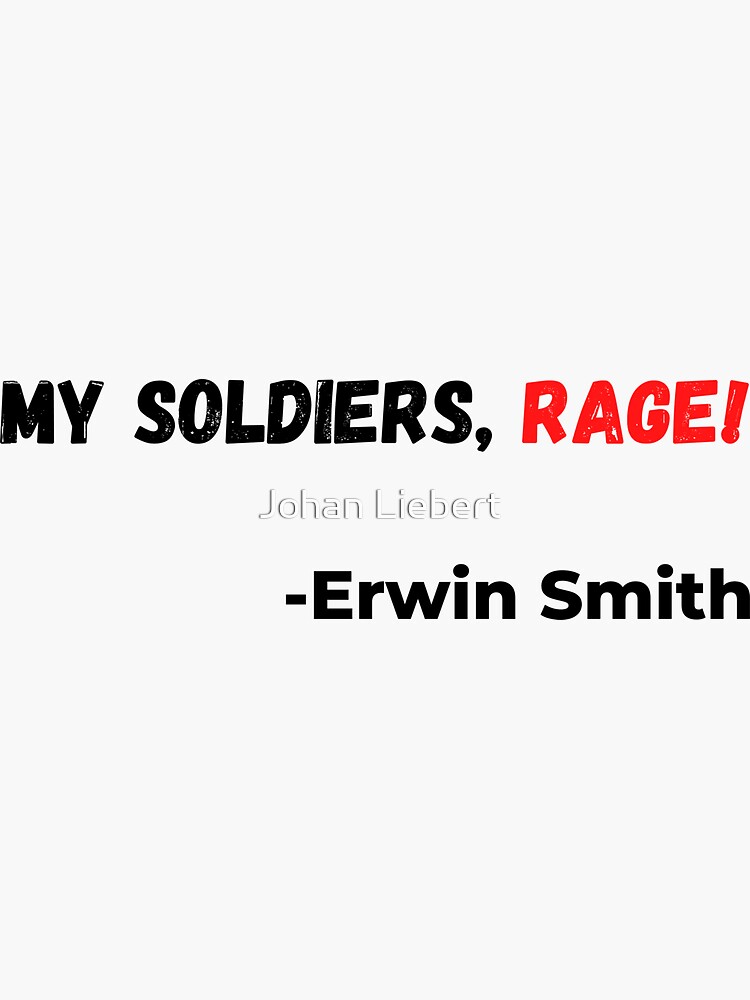 my-soldiers-rage-erwin-smith-quote-sticker-for-sale-by-virtuawaves