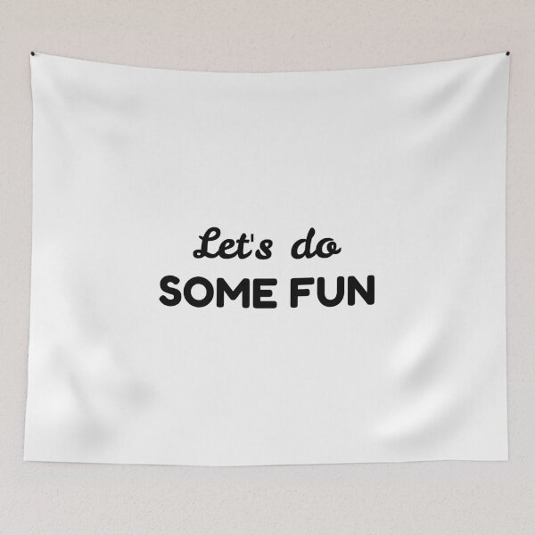 Item preview, Let’s do some fun, Motivation quote, Joying, Weekend vibes designed and sold by cyhdesign.