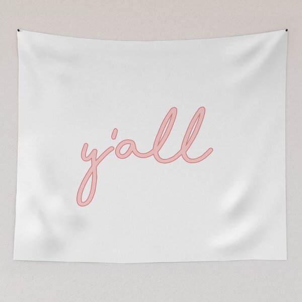 Item preview, y'all designed and sold by Claire Dougherty.