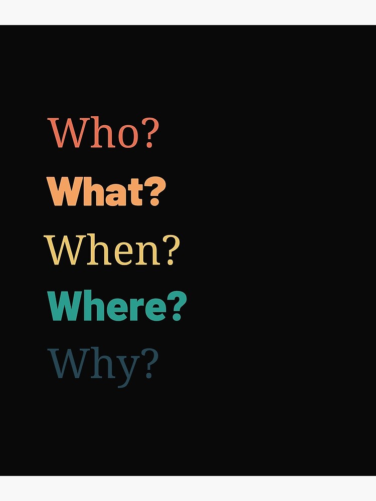 who-what-when-where-why-the-5-w-s-poster-by-musberridesigns