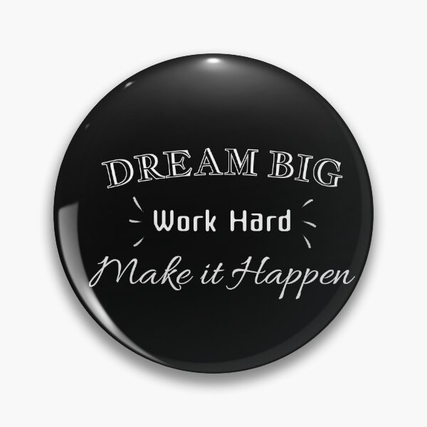 Item preview, Dream big Work hard Make it happen, Motivational saying, Focus designed and sold by cyhdesign.