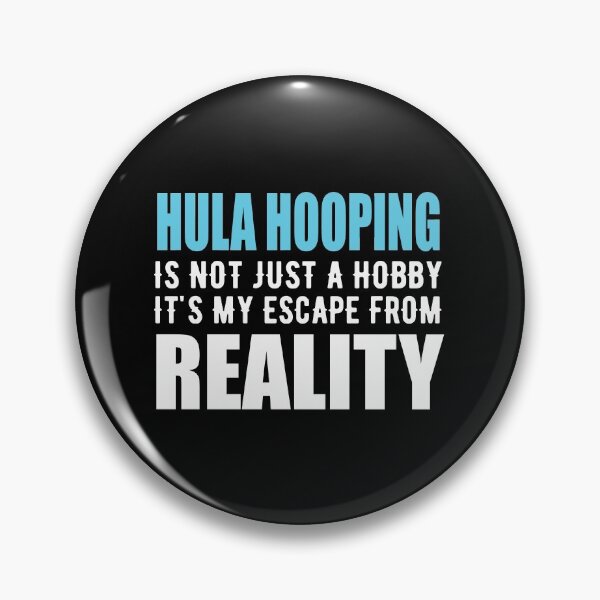 Item preview, Hula Hooping is my Escape From Reality designed and sold by TendyTees.