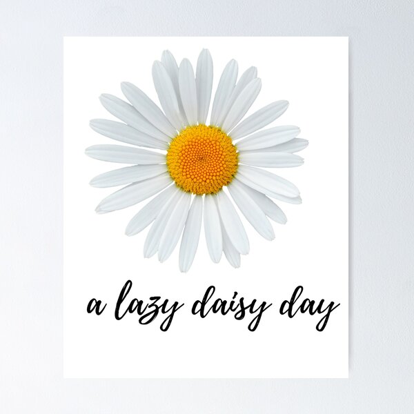 Item preview, A Lazy Daisy day designed and sold by Positivet21.
