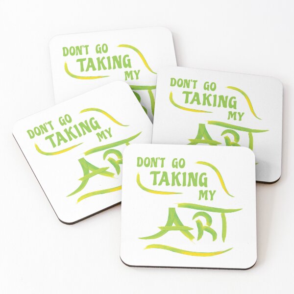 Item preview, Fun Do Not Go Taking My Art Melody Pun Slogan designed and sold by Harlake.