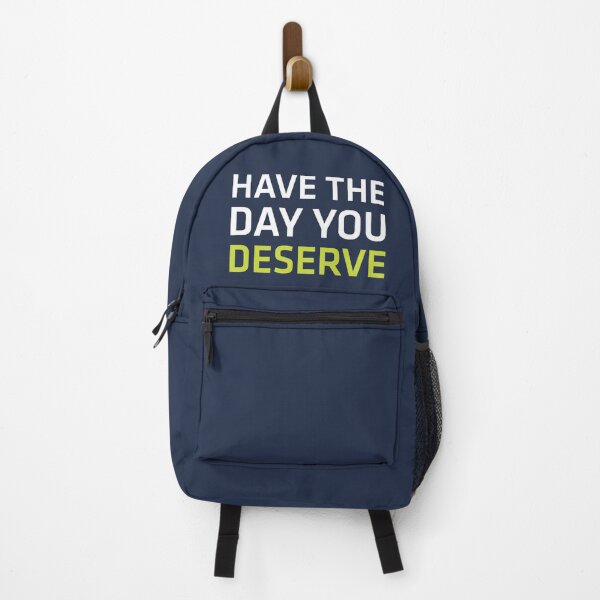 Item preview, Have the Day You Deserve designed and sold by Mqyou.