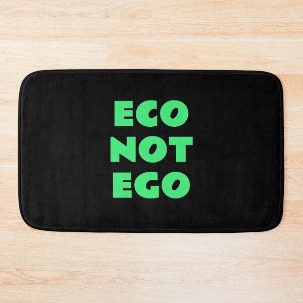 Item preview, Eco Not Ego - green environmentalist  designed and sold by Inspirationmotivation.