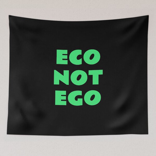 Item preview, Eco Not Ego - green environmentalist  designed and sold by Inspirationmotivation.