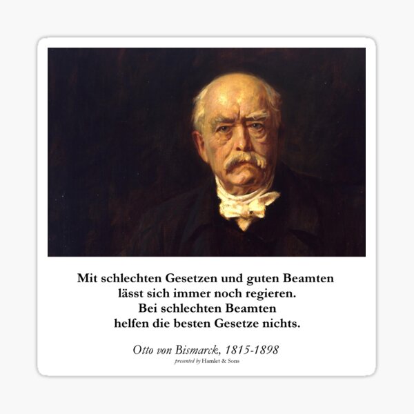 Artikel-Vorschau von Otto von Bismarck - Schlechte Beamte Gute Gesetze, designt und verkauft von Hamlet & Sons.