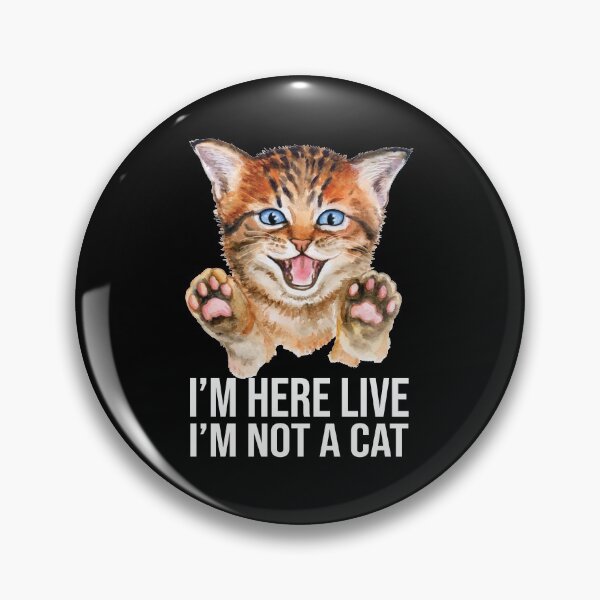 Item preview, i am here live i am not a cat designed and sold by AmalGr.