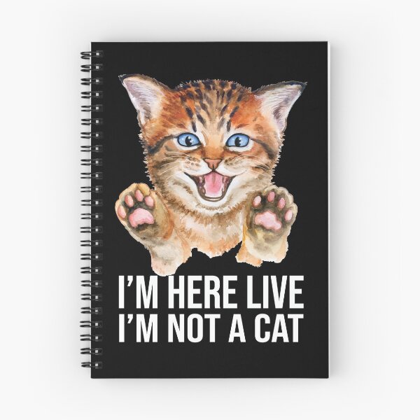 Item preview, i am here live i am not a cat designed and sold by AmalGr.