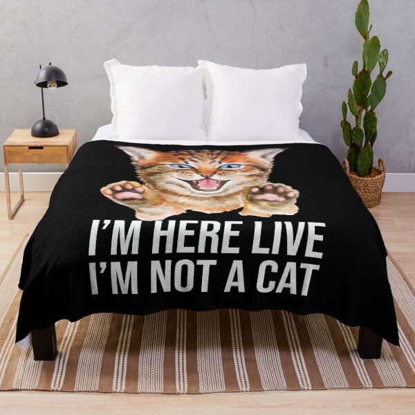 Item preview, i am here live i am not a cat designed and sold by AmalGr.