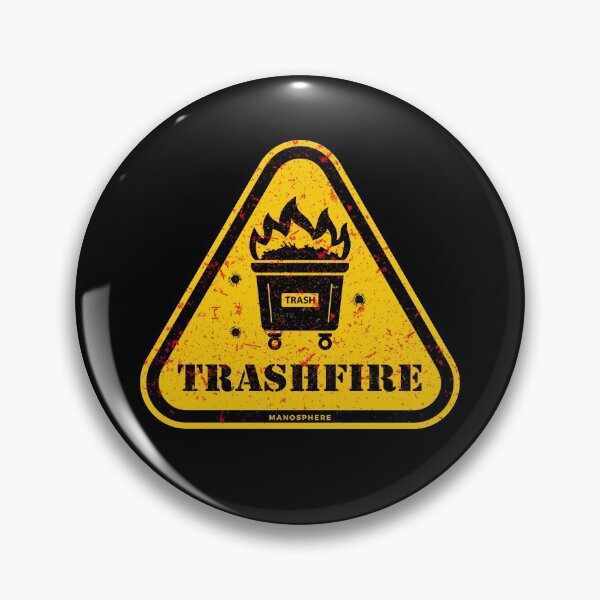 Item preview, TRASH FIRE, part of MGTOW & RED PILL designed and sold by Manosphere.