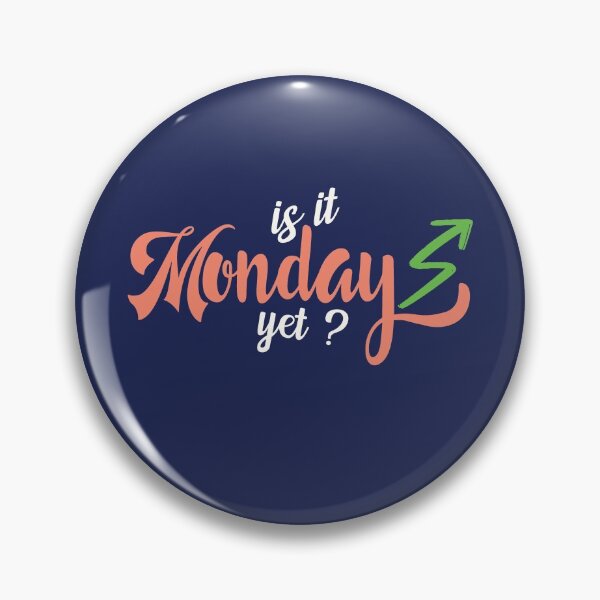 Item preview, Is It Monday Yet Funny Stock Market Daytrader designed and sold by Mqyou.