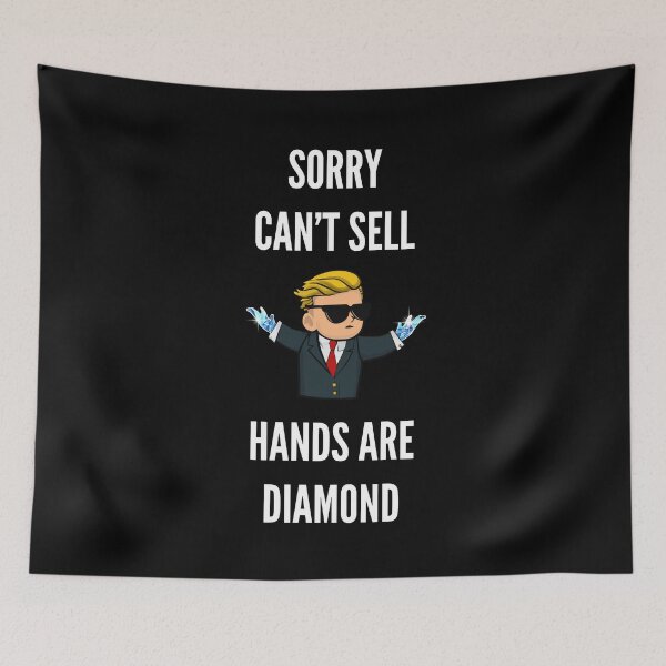 Item preview, WSB Sorry Can't Sell Hands Are Diamond designed and sold by lamweixing.