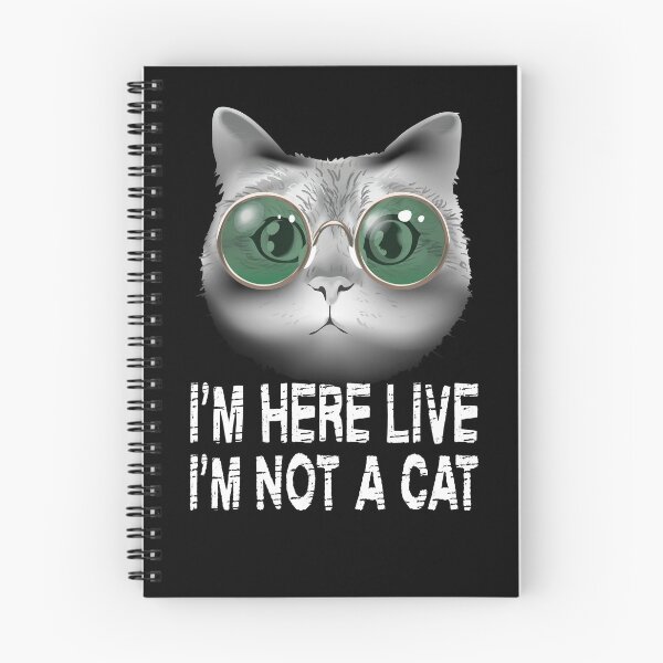 Item preview,  i am here live i am not a cat designed and sold by AmalGr.