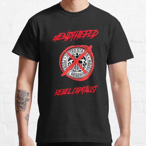 Item preview, #ENDTHEFED REBEL CAPITALIST  designed and sold by PowerfulPrinted.