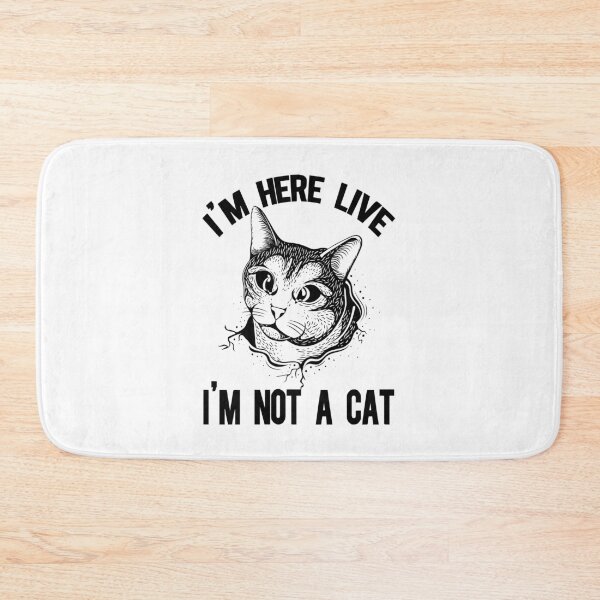 Item preview,  i am here live i am not a cat designed and sold by AmalGr.